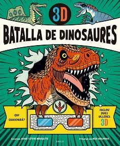 BATALLA DE DINOSAURES 3D | 9788447957002 | BRUSATTE, ANNE/BRUSATTE, STEVE | Llibreria Geli - Llibreria Online de Girona - Comprar llibres en català i castellà