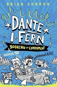 DANTE I.FERN GAIREBÉ NO SOBREVIU AL CAMPAMENT | 9788448967963 | GORDON, BRIAN | Llibreria Geli - Llibreria Online de Girona - Comprar llibres en català i castellà