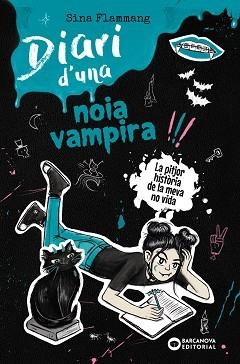 DIARI D'UNA NOIA VAMPIRA. LA PITJOR HISTÒRIA DE LA MEVA NO VIDA | 9788448967734 | FLAMMANG, SINA | Llibreria Geli - Llibreria Online de Girona - Comprar llibres en català i castellà