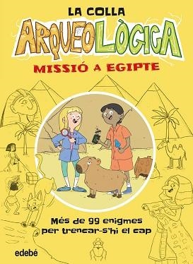 LA COLLA ARQUEOLÒGICA. MISSIÓ A EGIPTE | 9788468379746 | LIVINGSTONE, DAVE | Llibreria Geli - Llibreria Online de Girona - Comprar llibres en català i castellà