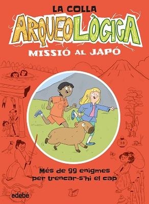 LA COLLA ARQUEOLÒGICA. MISSIÓ AL JAPÓ | 9788468379753 | LIVINGSTONE, DAVE | Llibreria Geli - Llibreria Online de Girona - Comprar llibres en català i castellà
