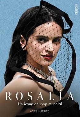 ROSALÍA.UN ICONO DEL POP MUNDIAL | 9791387775599 | BESLEY, ADRIAN | Llibreria Geli - Llibreria Online de Girona - Comprar llibres en català i castellà