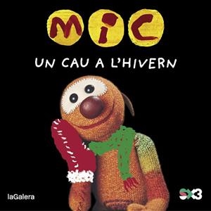 MIC.UN CAU A L'HIVERN | 9788424677817 | MESSEGUER ESPADA, MAICA | Llibreria Geli - Llibreria Online de Girona - Comprar llibres en català i castellà