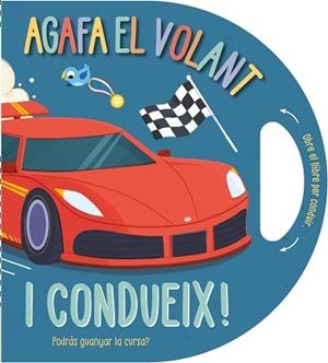 AGAFA EL VOLANT… I CONDUEIX! | 9791387728458 | CAMPLING, HANNAH/RIMMINGTON, NATASHA | Llibreria Geli - Llibreria Online de Girona - Comprar llibres en català i castellà
