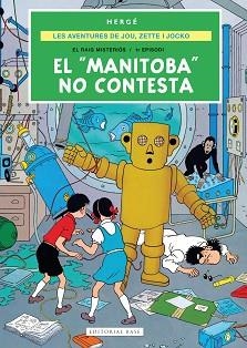 LES AVENTURES DE JOE, ZETTE I JOCKO-3.EL "MANITOBA" NO CONTESTA | 9791387728724 | REMI "HERGÉ", GEORGES | Libreria Geli - Librería Online de Girona - Comprar libros en catalán y castellano