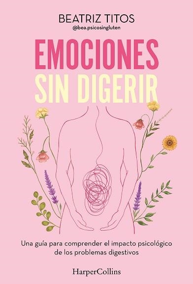 EMOCIONES SIN DIGERIR | 9788410644380 | TITOS, BEATRIZ | Libreria Geli - Librería Online de Girona - Comprar libros en catalán y castellano