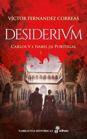 DESIDERIUM.CARLOS V E ISABEL DE PORTUGAL | 9788435065696 | FERNÁNDEZ CORREAS, VÍCTOR | Llibreria Geli - Llibreria Online de Girona - Comprar llibres en català i castellà