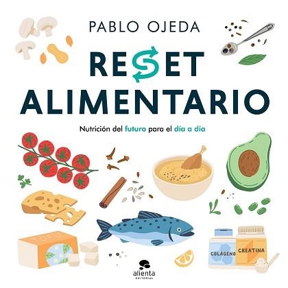 RESET ALIMENTARIO | 9788413445625 | OJEDA, PABLO | Libreria Geli - Librería Online de Girona - Comprar libros en catalán y castellano