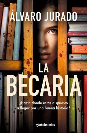 LA BECARIA | 9788427055582 | JURADO, ÁLVARO | Llibreria Geli - Llibreria Online de Girona - Comprar llibres en català i castellà