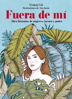 FUERA DE MÍ | 9791388220173 | GIL, VIOLETA/JARÉN, ANA | Libreria Geli - Librería Online de Girona - Comprar libros en catalán y castellano