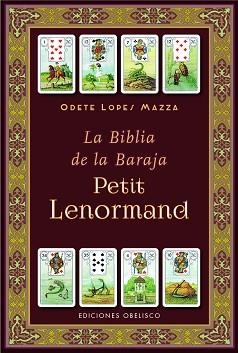 LA BIBLIA DE LA BARAJA PETIT LENORMAND | 9788411723718 | LOPES MAZZA, ODETE | Llibreria Geli - Llibreria Online de Girona - Comprar llibres en català i castellà