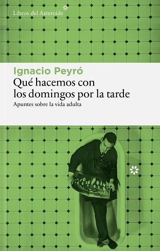 QUÉ HACEMOS CON LOS DOMINGOS POR LA TARDE | 9791388056215 | PEYRÓ, IGNACIO | Llibreria Geli - Llibreria Online de Girona - Comprar llibres en català i castellà