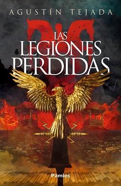 LAS LEGIONES PERDIDAS | 9791388504310 | TEJADA,AGUSTIN | Libreria Geli - Librería Online de Girona - Comprar libros en catalán y castellano