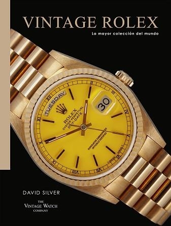 VINTAGE ROLEX | 9788419043887 | SILVER, DAVID | Llibreria Geli - Llibreria Online de Girona - Comprar llibres en català i castellà