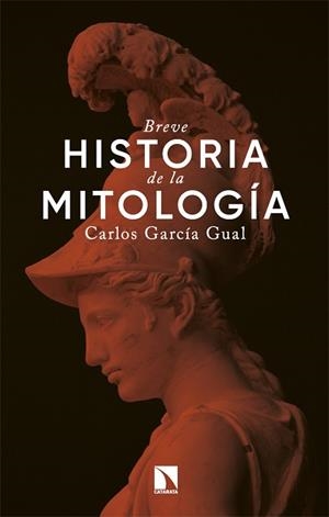 BREVE HISTORIA DE LA MITOLOGÍA | 9788410677159 | GARCÍA GUAL, CARLOS | Llibreria Geli - Llibreria Online de Girona - Comprar llibres en català i castellà