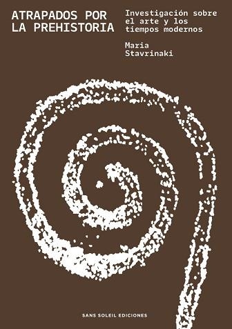 ATRAPADOS POR LA PREHISTORIA | 9791399236422 | STAVRINAKI, MARIA | Llibreria Geli - Llibreria Online de Girona - Comprar llibres en català i castellà