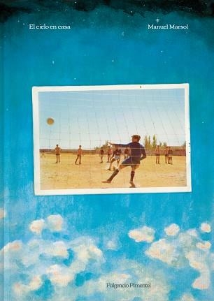 EL CIELO EN CASA | 9788419737588 | MARSOL, MANUEL | Llibreria Geli - Llibreria Online de Girona - Comprar llibres en català i castellà