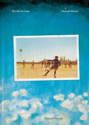 EL CIELO EN CASA | 9788419737588 | MARSOL, MANUEL | Llibreria Geli - Llibreria Online de Girona - Comprar llibres en català i castellà