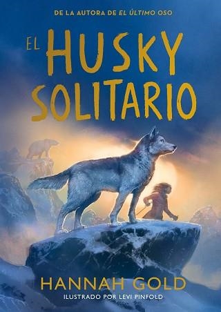 EL HUSKY SOLITARIO | 9791387574772 | GOLD, HANNAH | Llibreria Geli - Llibreria Online de Girona - Comprar llibres en català i castellà