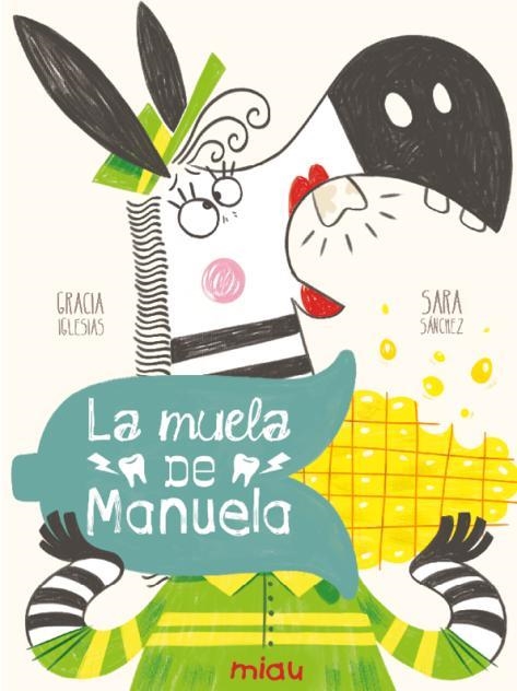 LA MUELA DE MANUELA | 9791388030239 | IGLESIAS, GRACIA | Llibreria Geli - Llibreria Online de Girona - Comprar llibres en català i castellà