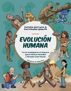 EVOLUCIÓN HUMANA | 9788413616001 | CONDE VALVERDE, MERCEDES/MARTÍNEZ MENDIZÁBAL, IGNACIO | Llibreria Geli - Llibreria Online de Girona - Comprar llibres en català i castellà