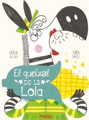 EL QUEIXAL DE LA LOLA | 9791388030246 | IGLESIAS, GRACIA | Llibreria Geli - Llibreria Online de Girona - Comprar llibres en català i castellà