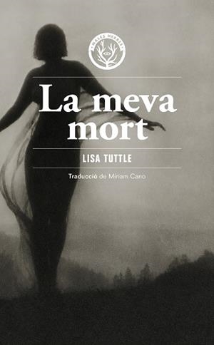 LA MEVA MORT | 9791399156980 | TUTTLE, LISA | Libreria Geli - Librería Online de Girona - Comprar libros en catalán y castellano