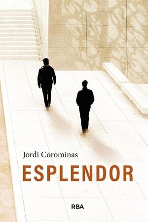 ESPLENDOR | 9788411329880 | COROMINAS, JORDI | Llibreria Geli - Llibreria Online de Girona - Comprar llibres en català i castellà