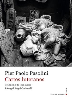 CARTES LUTERANES | 9791388258121 | PASOLINI, PIER PAOLO | Llibreria Geli - Llibreria Online de Girona - Comprar llibres en català i castellà