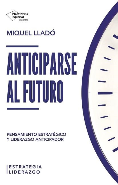 ANTICIPARSE AL FUTURO | 9791387813437 | LLADÓ, MIQUEL | Llibreria Geli - Llibreria Online de Girona - Comprar llibres en català i castellà