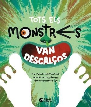 TOTS ELS MONSTRES VAN DESCALÇOS | 9791387876234 | PINTADERA, FRAN | Llibreria Geli - Llibreria Online de Girona - Comprar llibres en català i castellà