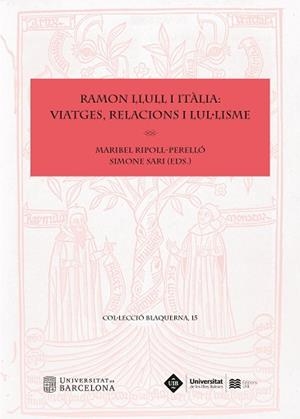 RAMON LLULL I ITÀLIA.VIATGES,RELACIONS I LUL·LISME | 9788410501928 | Llibreria Geli - Llibreria Online de Girona - Comprar llibres en català i castellà