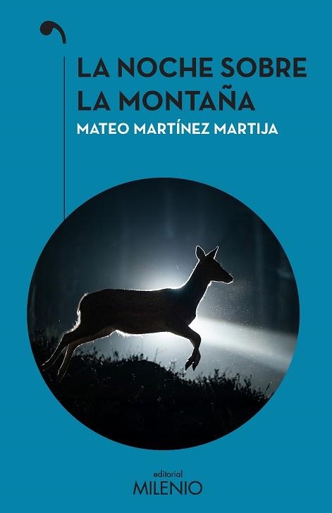 LA NOCHE SOBRE LA MONTAÑA | 9791399256710 | MARTÍNEZ MARTIJA, MATEO | Llibreria Geli - Llibreria Online de Girona - Comprar llibres en català i castellà