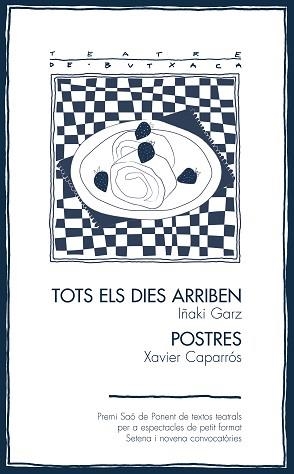 TOTS ELS DIES ARRIBEN / POSTRES | 9788413037325 | GARZ, IÑAKI/CAPARRÓS, XAVIER | Libreria Geli - Librería Online de Girona - Comprar libros en catalán y castellano