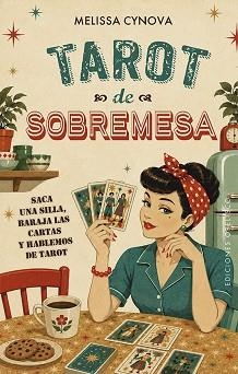 TAROT DE SOBREMESA | 9788411724296 | CYNOVA, MELISSA | Libreria Geli - Librería Online de Girona - Comprar libros en catalán y castellano