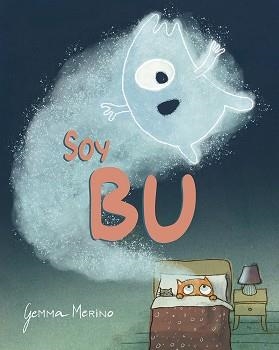 SOY BU | 9788491459309 | MERINO, GEMMA | Llibreria Geli - Llibreria Online de Girona - Comprar llibres en català i castellà