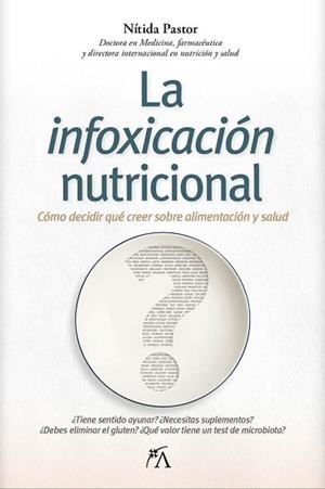 LA INFOXICACIÓN NUTRICIONAL | 9788410354890 | PASTOR PEREZ, NITIDA | Llibreria Geli - Llibreria Online de Girona - Comprar llibres en català i castellà
