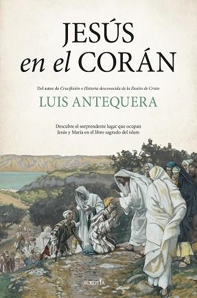 JESÚS EN EL CORÁN | 9791387812928 | LUIS ANTEQUERA | Libreria Geli - Librería Online de Girona - Comprar libros en catalán y castellano