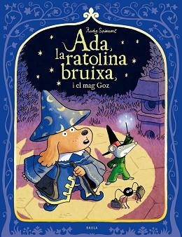 ADA,LA RATOLINA BRUIXA I EL MAG GOZ | 9788447957101 | SPIESSERT, RUDY | Llibreria Geli - Llibreria Online de Girona - Comprar llibres en català i castellà