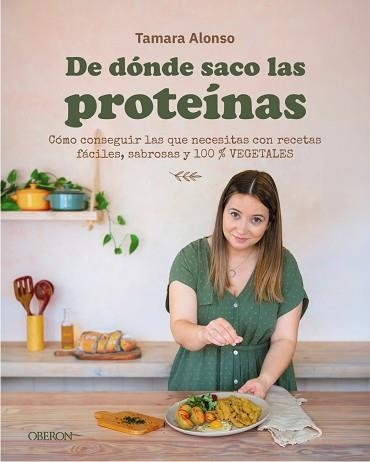 DE DÓNDE SACO LAS PROTEÍNAS | 9791387775575 | ALONSO, TAMARA | Llibreria Geli - Llibreria Online de Girona - Comprar llibres en català i castellà