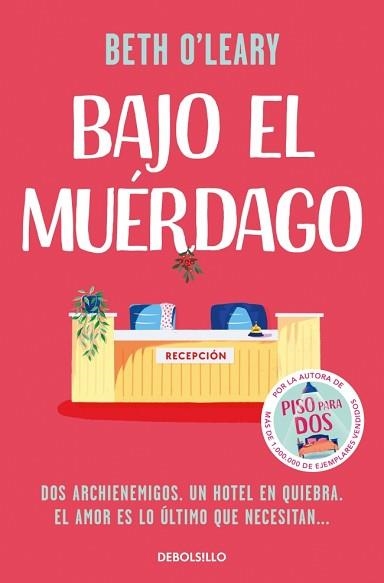 BAJO EL MUÉRDAGO | 9788466394444 | O'LEARY, BETH | Llibreria Geli - Llibreria Online de Girona - Comprar llibres en català i castellà