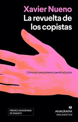 LA REVUELTA DE LOS COPISTAS (PREMIO ANAGRAMA DE ENSAYO 2026) | 9788433951014 | NUENO, XAVIER | Llibreria Geli - Llibreria Online de Girona - Comprar llibres en català i castellà