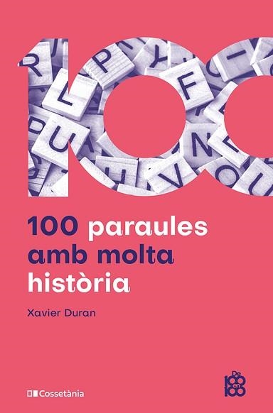 100 PARAULES AMB MOLTA HISTÒRIA | 9788413566429 | DURAN ESCRIBA, XAVIER | Llibreria Geli - Llibreria Online de Girona - Comprar llibres en català i castellà