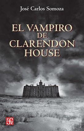EL VAMPIRO DE CLARENDON HOUSE | 9788437508696 | SOMOZA, JOSÉ CARLOS | Llibreria Geli - Llibreria Online de Girona - Comprar llibres en català i castellà