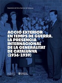ACCIÓ EXTERIOR EN TEMPS DE GUERRA. LA PRESÈNCIA INTERNACIONAL DE LA GENERALITAT | 9788410393967 | MANONELLES I TARRAGÓ, MANUEL | Llibreria Geli - Llibreria Online de Girona - Comprar llibres en català i castellà
