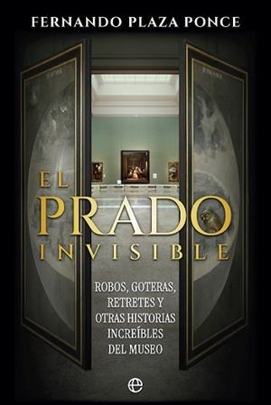 EL PRADO INVISIBLE | 9788410944121 | PLAZA PONCE, FERNANDO | Llibreria Geli - Llibreria Online de Girona - Comprar llibres en català i castellà