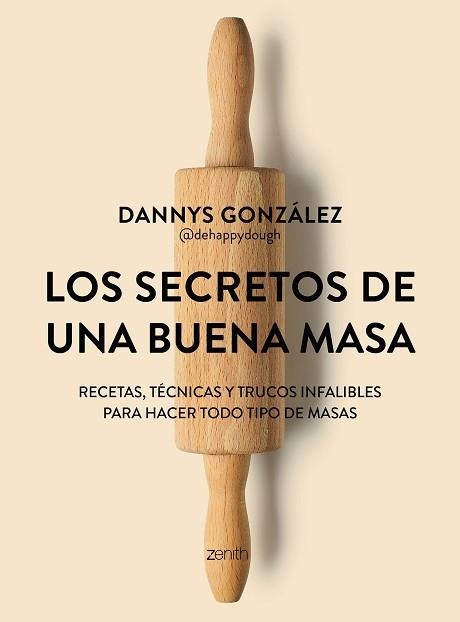 LOS SECRETOS DE UNA BUENA MASA | 9788408324904 | DANNYS GONZÁLEZ @DEHAPPYDOUGH | Llibreria Geli - Llibreria Online de Girona - Comprar llibres en català i castellà