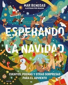 ESPERANDO LA NAVIDAD. CUENTOS, POEMAS Y OTRAS SORPRESAS PARA EL ADVIENTO | 9788408326564 | BENEGAS, MAR | Llibreria Geli - Llibreria Online de Girona - Comprar llibres en català i castellà