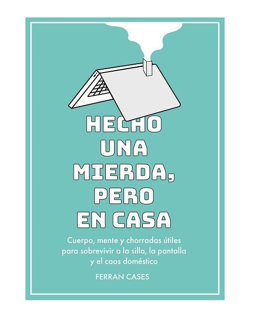 HECHO UNA MIERDA, PERO EN CASA | 9788419434364 | CASES, FERRAN | Llibreria Geli - Llibreria Online de Girona - Comprar llibres en català i castellà