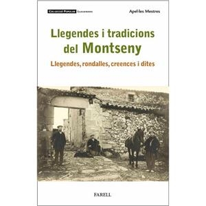 LLEGENDES I TRADICIONS DEL MONTSENY. LLEGENDES, RONDALLES, CREENCES I DITES | 9788410211186 | APEL·LES MESTRES | Llibreria Geli - Llibreria Online de Girona - Comprar llibres en català i castellà